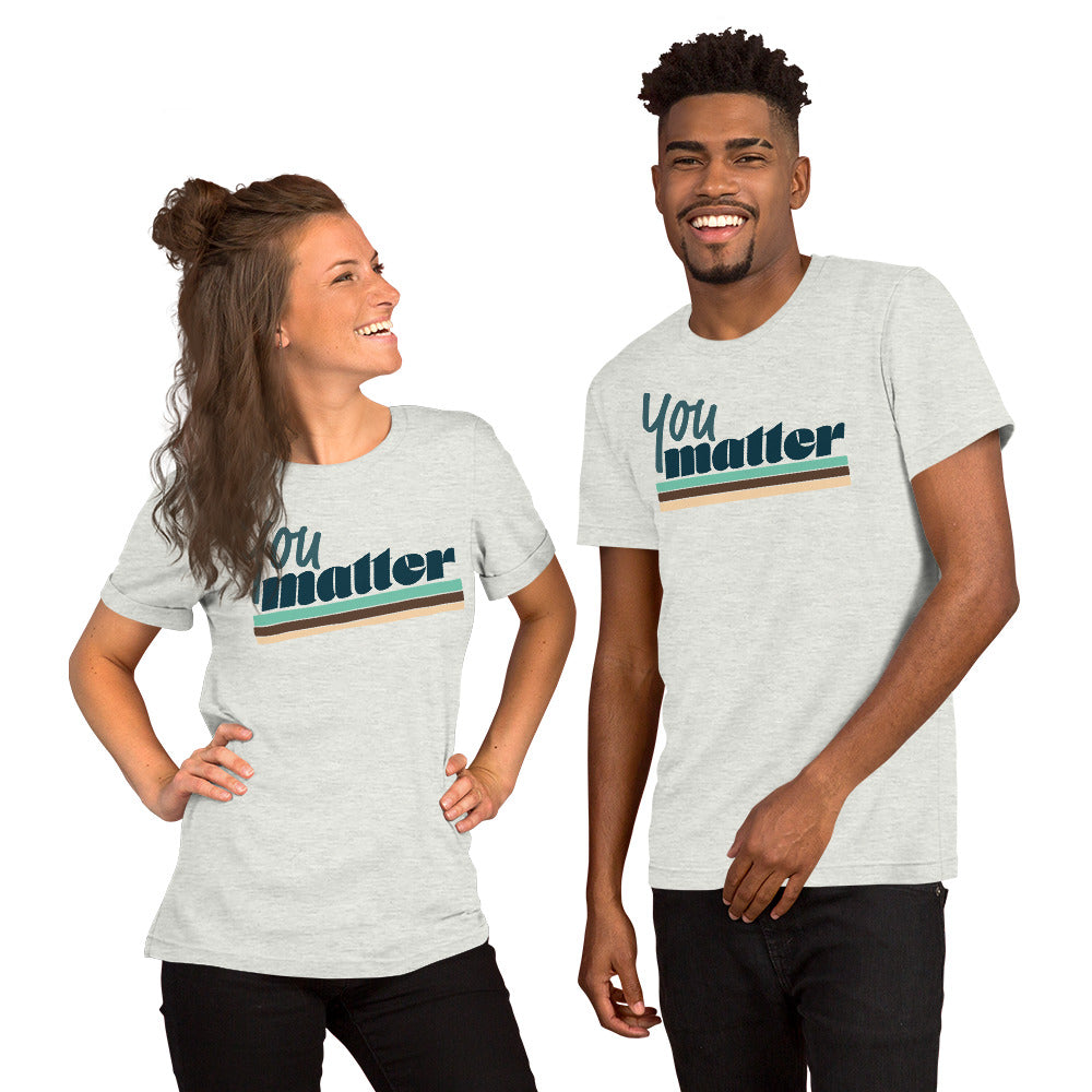 "You Matter" Bella + Canvas t-shirt