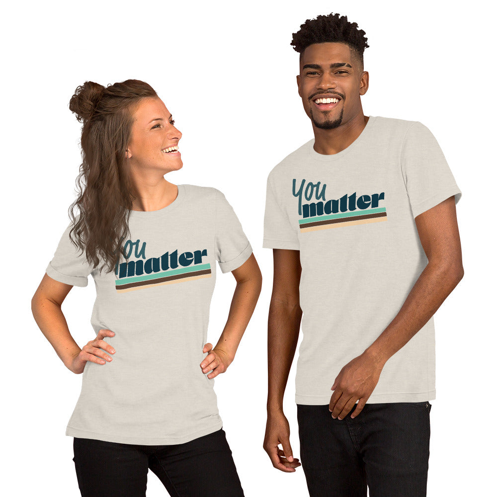 "You Matter" Bella + Canvas t-shirt